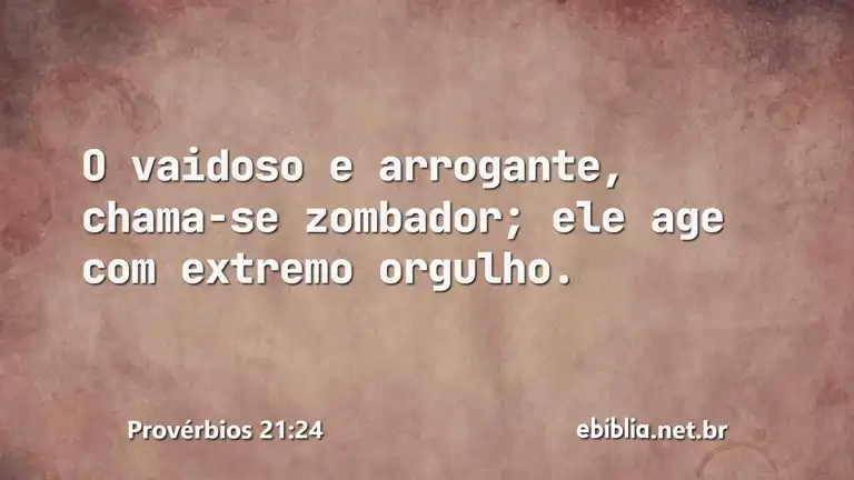 Provérbios 21:24