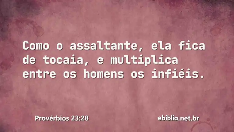 Provérbios 23:28