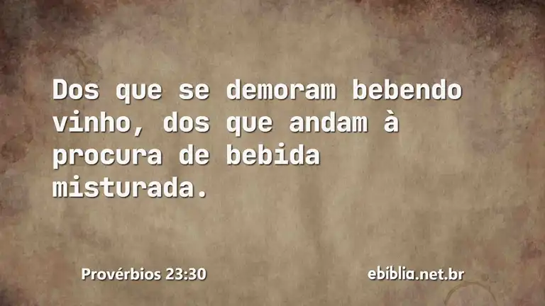 Provérbios 23:30