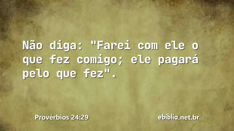 Provérbios 24:29