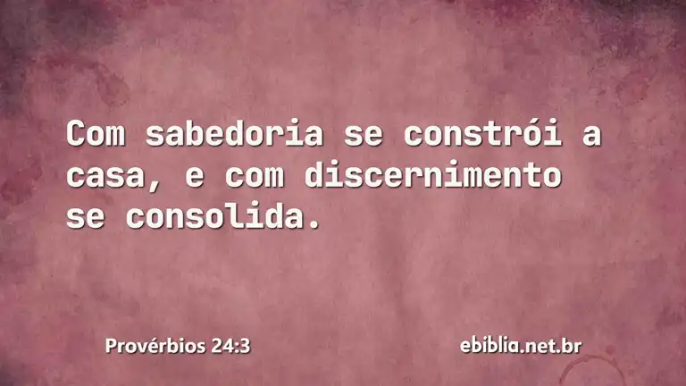 Provérbios 24:3