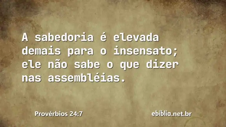 Provérbios 24:7