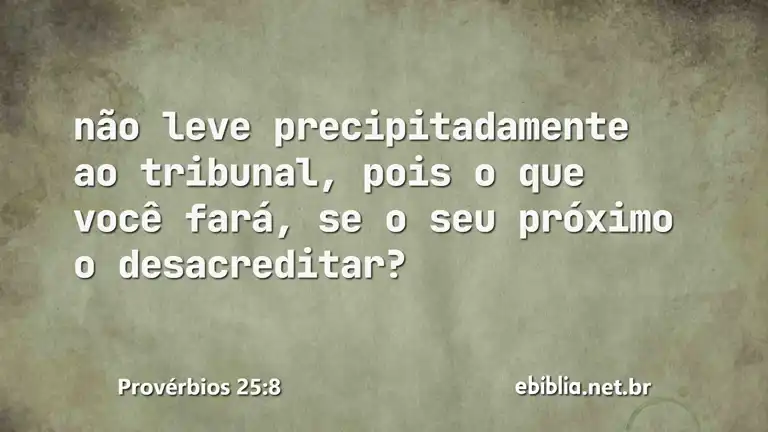 Provérbios 25:8