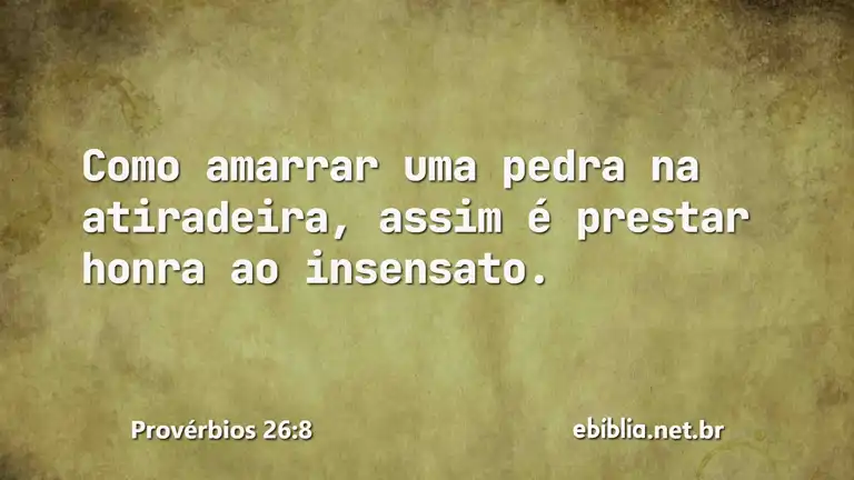 Provérbios 26:8