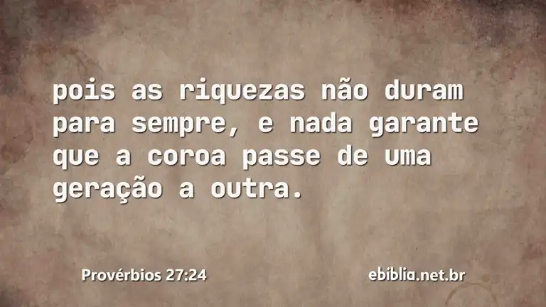 Provérbios 27:24