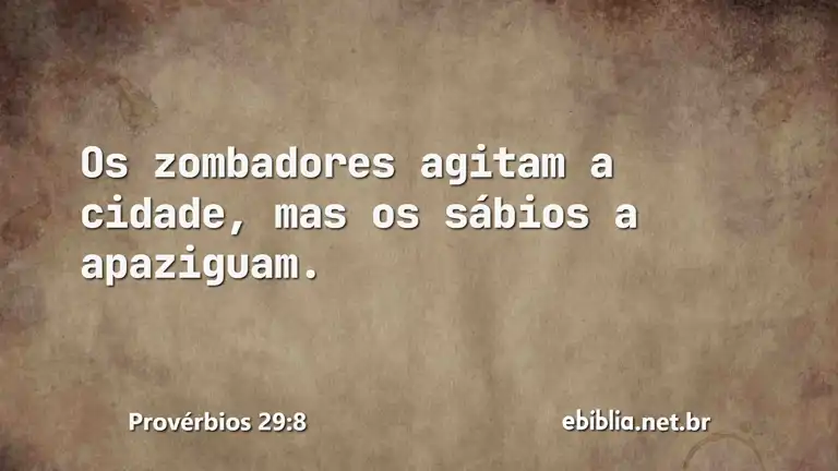 Provérbios 29:8