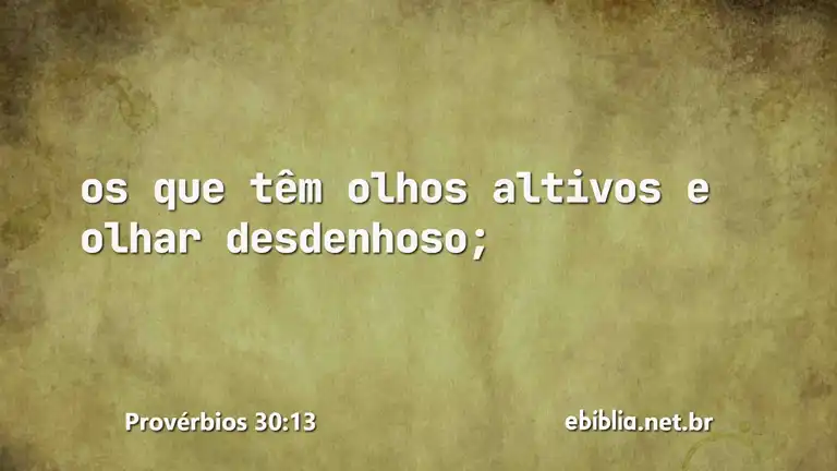 Provérbios 30:13