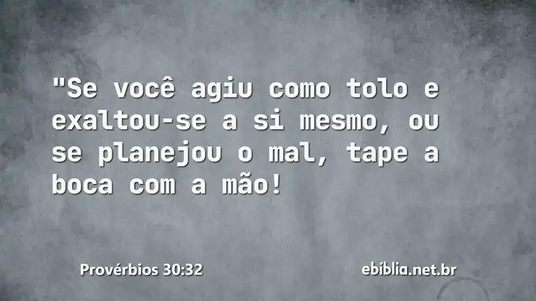 Provérbios 30:32