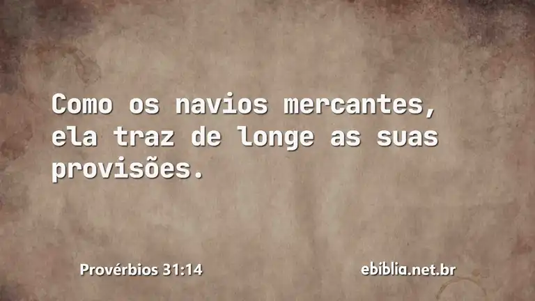 Provérbios 31:14