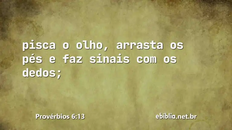 Provérbios 6:13