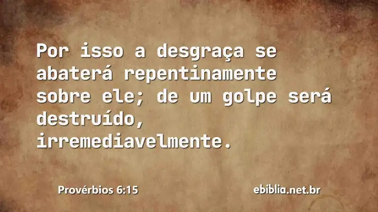 Provérbios 6:15