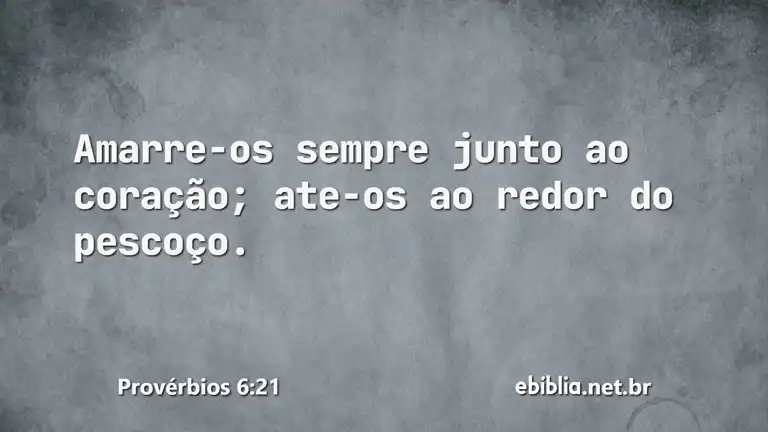 Provérbios 6:21