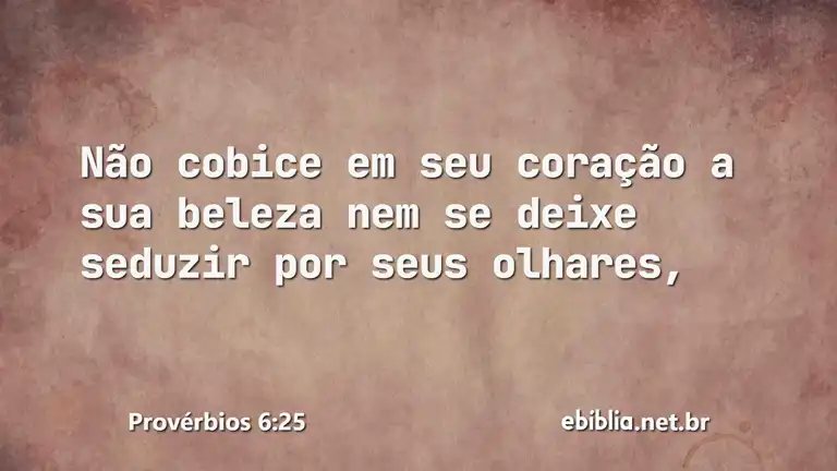 Provérbios 6:25