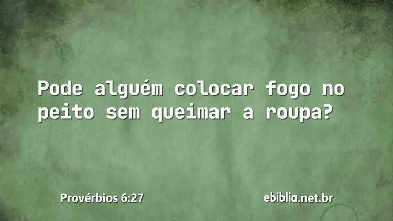 Provérbios 6:27