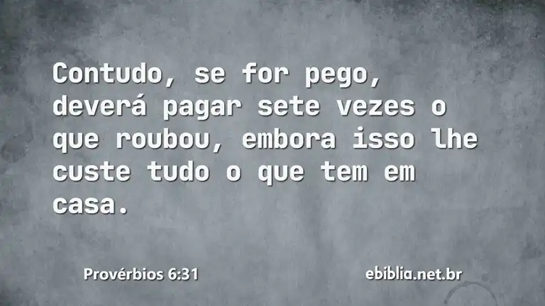 Provérbios 6:31