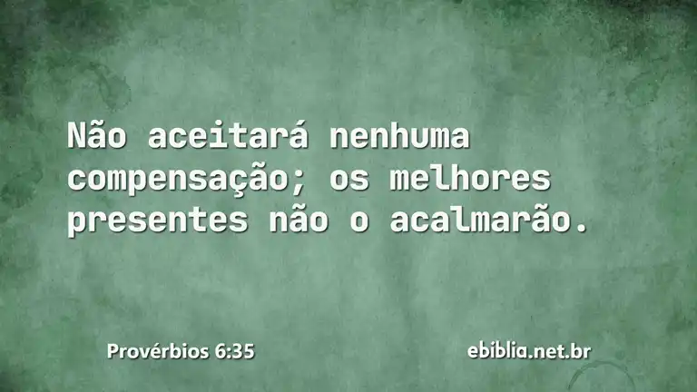 Provérbios 6:35