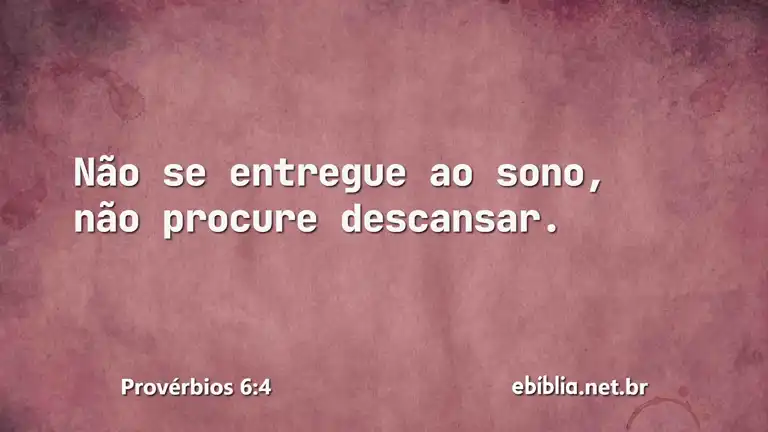 Provérbios 6:4