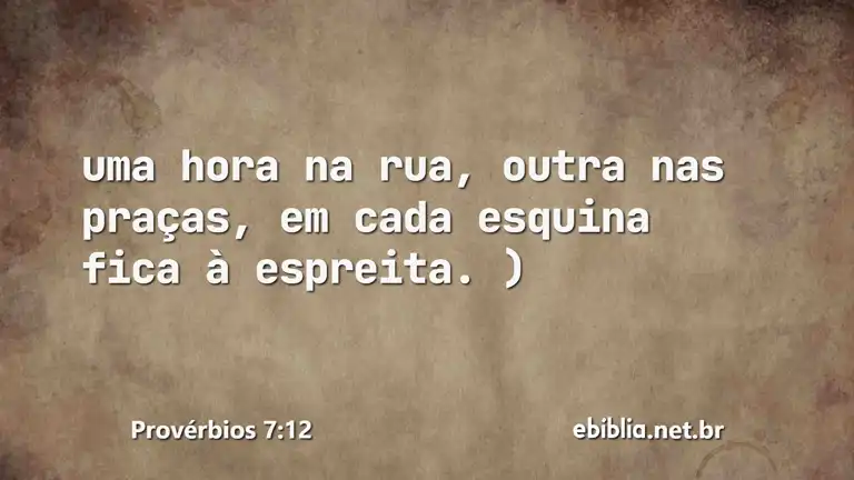 Provérbios 7:12