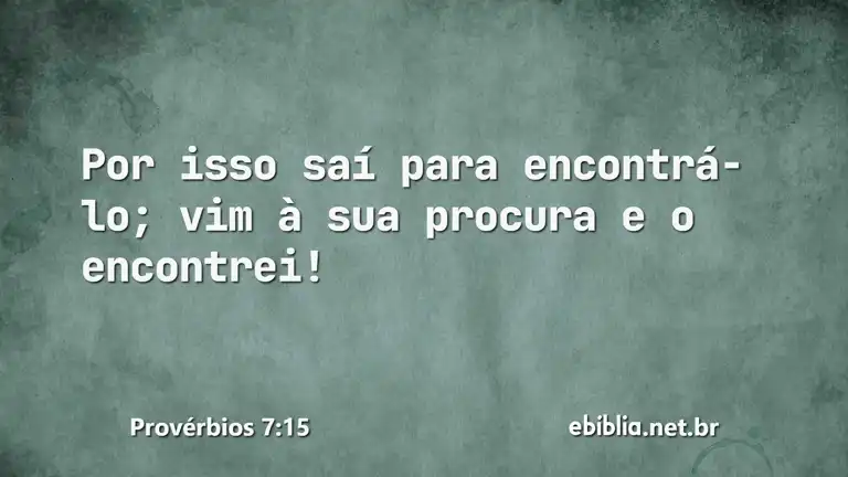 Provérbios 7:15