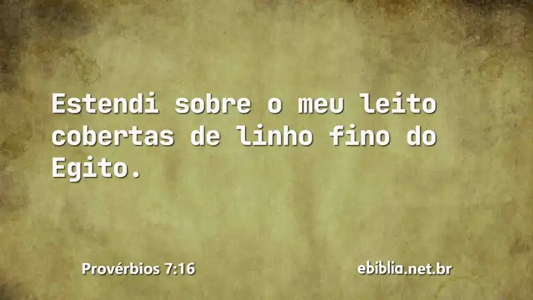 Provérbios 7:16