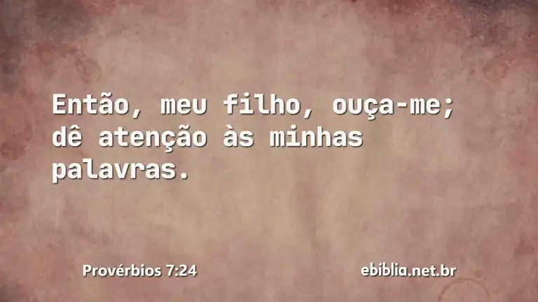 Provérbios 7:24