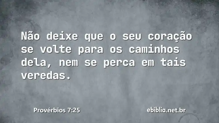 Provérbios 7:25