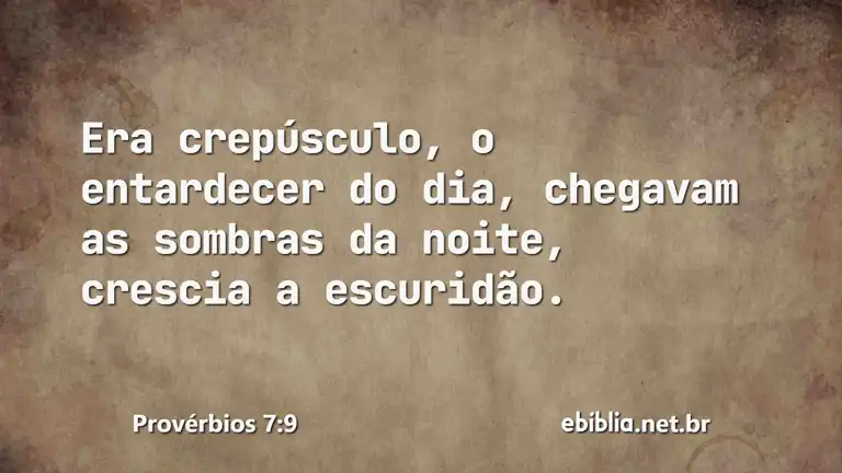 Provérbios 7:9