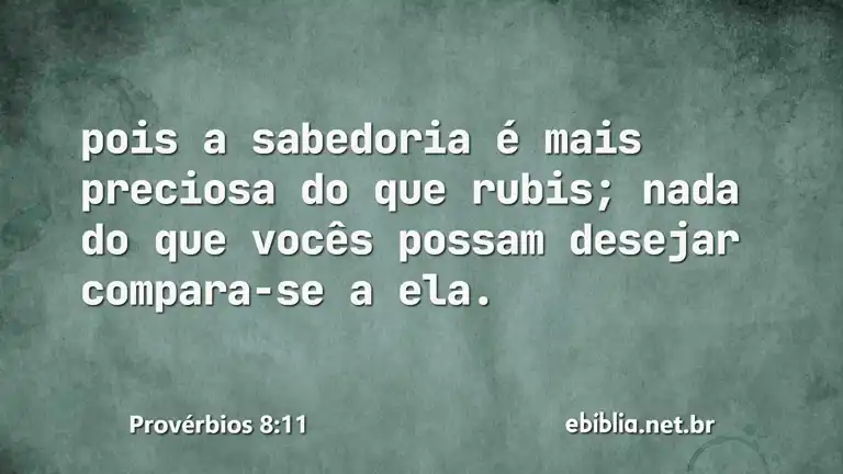 Provérbios 8:11