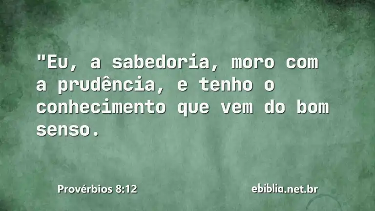 Provérbios 8:12