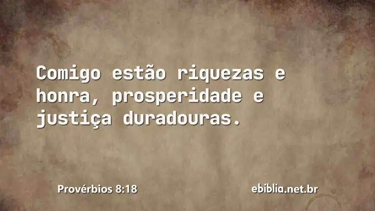 Provérbios 8:18