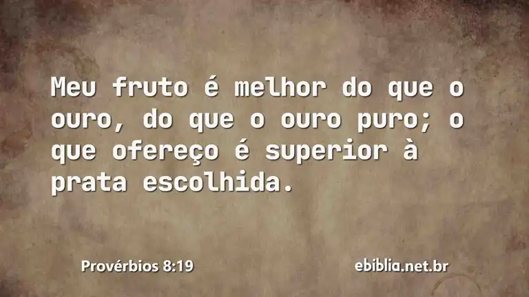 Provérbios 8:19