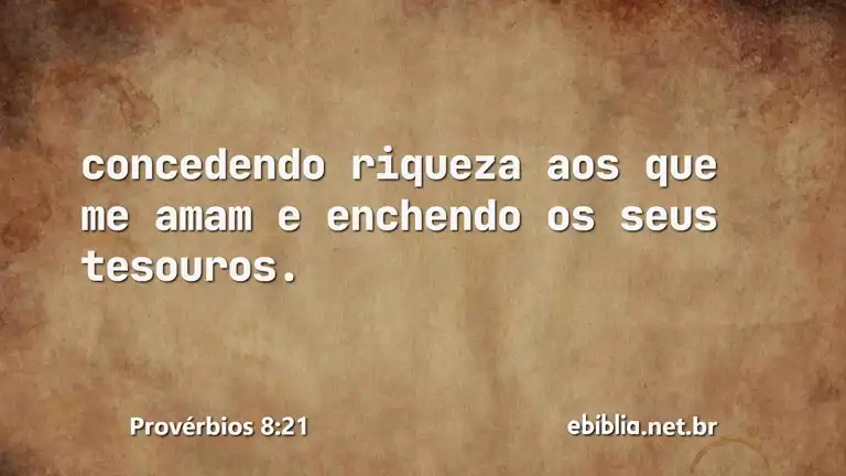 Provérbios 8:21