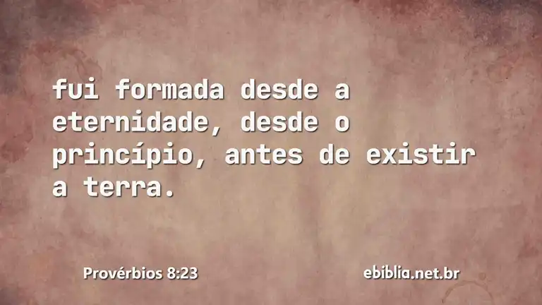 Provérbios 8:23