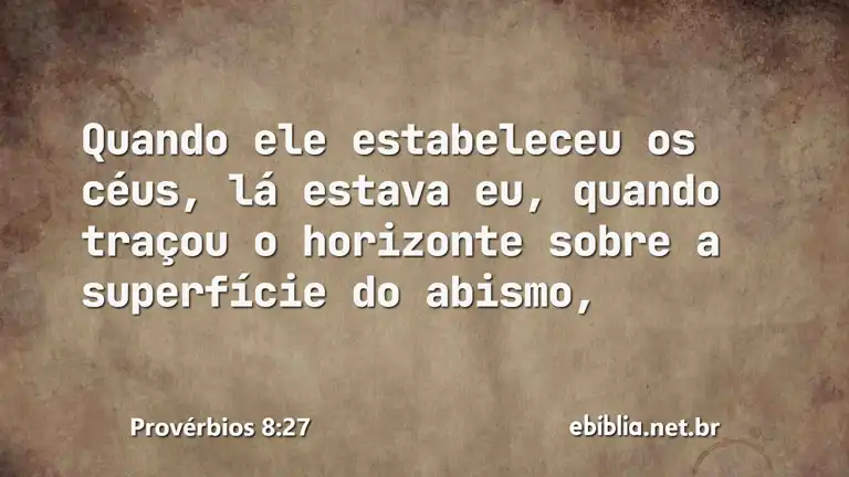 Provérbios 8:27