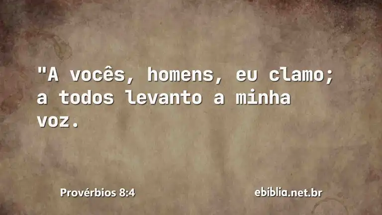 Provérbios 8:4