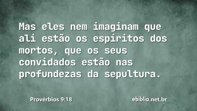 Provérbios 9:18