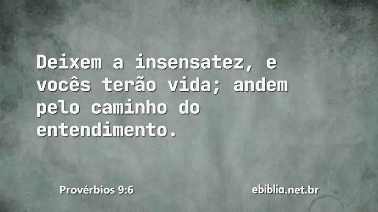 Provérbios 9:6