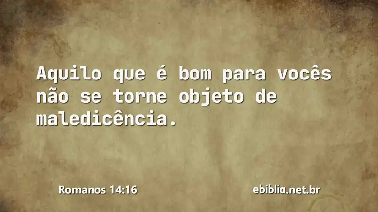 Romanos 14:16