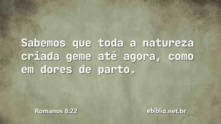 Romanos 8:22