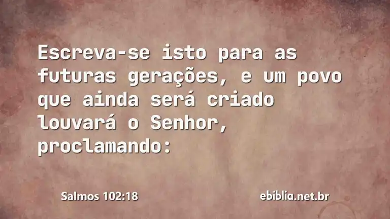 Salmos 102:18