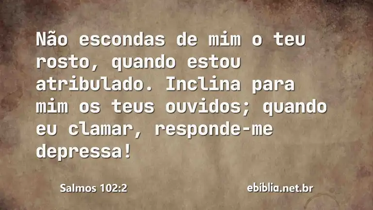 Salmos 102:2