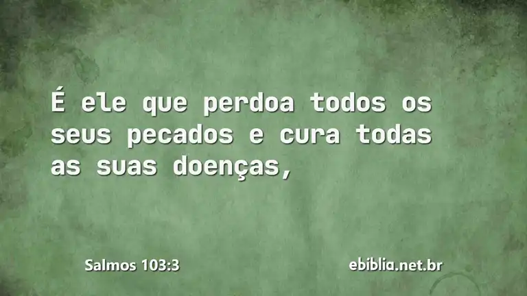 Salmos 103:3