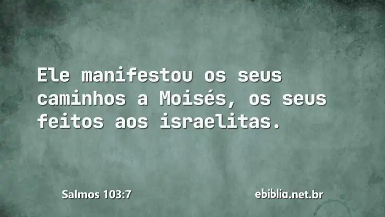 Salmos 103:7