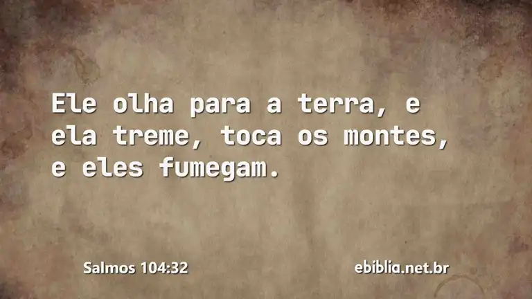 Salmos 104:32