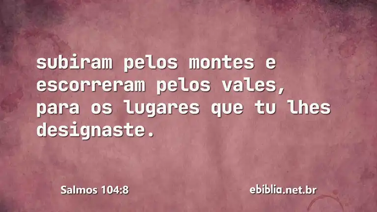 Salmos 104:8