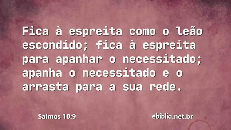 Salmos 10:9