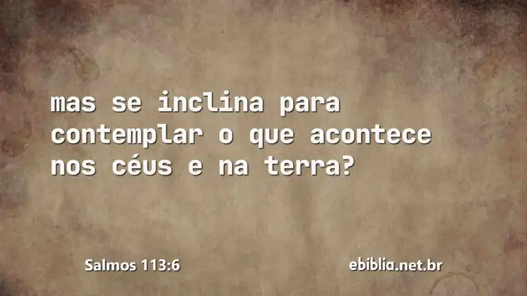 Salmos 113:6