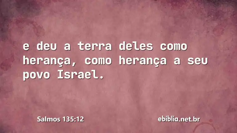 Salmos 135:12