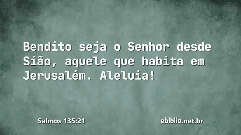 Salmos 135:21