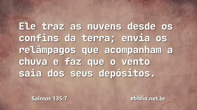 Salmos 135:7